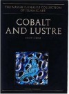 Cobalt and Lustre: The First Centuries of Islamic Pottery - Ernst J. Grube