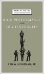 High Performance with High Integrity - Ben W. Heineman Jr., Heineman W