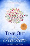 Time Out for Teachers - Laura J. Moyers, Najla Qamber