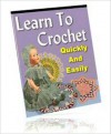 Learn To Crochet Quickly And Easily - Maria Vowell