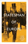 Statesman of Europe: A Life of Sir Edward Grey - Thomas Otte