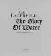 The Glory of Water - Karl Lagerfeld