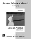 Students Solutions Manual for College Algebra Essentials - Julie Miller