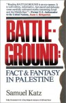 Battleground: Fact and Fantasy in Palestine - Shmuel Katz