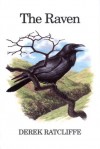 The Raven: A Natural History in Britain and Ireland - Derek Ratcliffe