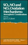 Sob2s, No, and Nob2s Oxidation Mechanisms: Atmospheric Considerations - Jack G. Calvert