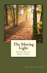 The Moving Light: Eaton House Book Three - Melodie Starkey