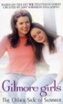 Gilmore Girls: Other Side of Summer - Helen Pai, Amy Sherman-Palladino