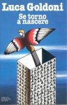 Se torno a nascere - Luca Goldoni