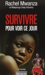 Survivre pour voir ce jour - Rachel Mwanza