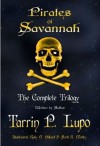 Pirates of Savannah: The Complete Trilogy - Tarrin P. Lupo