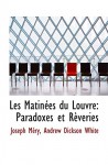 Les Matinées du Louvre: Paradoxes et Rèveries - Joseph Méry