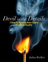 Devil In the Details: 3 Keys To Thinking More Clearly About Spirituality (Thinking Clearly About Spirituality) - Julian Walker