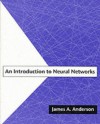 An Introduction to Neural Networks - James A. Anderson