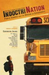 Indoctrination: Public Schools and the Decline of Christianity - Colin Gunn, Charles Laverdiere, Joaquín Fernández