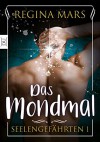 Das Mondmal (uferlos: Seelengefährten 1) - Regina Mars