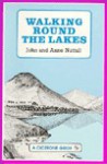 Walking Round the Lakes - John Nuttall, Anne Nuttall