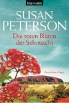 Die roten Blüten der Sehnsucht: Australien-Saga (German Edition) - Susan Peterson