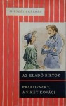 Az eladó birtok / Prakovszky, a siket kovács - Kálmán Mikszáth, Miklós Győry