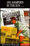 Oh, Hampden in the Sun . . . - Peter Burns, Pat Woods