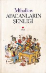 Afacanların Şenliği - Sergey Mikhalkov, Mehmet Özgül, G. Ogorodnikov