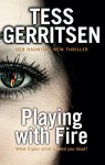 Playing with Fire - Tess Gerritsen