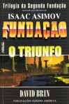 Fundação: O Triunfo (Segunda Fundação, #3) - David Brin, Maria Manuel Tinoco