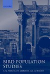 Bird Population Studies - Christopher M. Perrins, Jean-Dominique Lebreton, G.J.M. Hirons