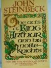 The Acts of King Arthur and His Noble Knights - John Steinbeck