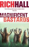 Magnificent Bastards - Rich Hall