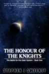 The Honour of the Knights (The Battle for the Solar System) - Stephen J. Sweeney