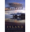 Island: The Complete Stories - Alistair MacLeod