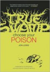 True Swamp: Choose Your Poison - Jon Lewis, Charles Hatfield, Ed Brubaker