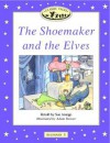 The Shoemaker and the Elves (Oxford University Press Classic Tales, Level Beginner 1) - Sue Arengo, Adam Stower