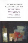 The Edinburgh Companion to Scottish Women's Writing - Glenda Norquay