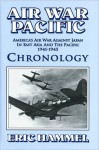 Air War Pacific: Chronology - Eric Hammel