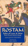 Rostam: Tales of Love & War from Persia's Book of Kings by Abolqasem Ferdowsi (2007-03-21) - Abolqasem Ferdowsi;