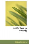 Love for Love: A Comedy - William Congreve