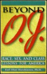 Beyond O.J.: Race, Sex, and Class Lessons from America - Earl Ofari Hutchinson