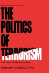 The Politics of Terrorism - Michael Stohl