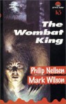 The Wombat King - Philip Neilson