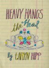 Heavy Hangs the Head - Taryn Hipp