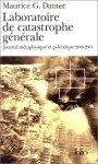 Laboratoire De Catastrophe Générale: Le Théâtre Des Opérations. Journal Métaphysique Et Polémique, 2000 2001 - Maurice G. Dantec