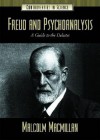 Freud and Psychoanalysis: A Guide to the Debates - Malcolm Macmillan