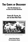 The Corps of Discovery: Staff Ride Handbook for the Lewis and Clark Expedition - Charles D. Collins Jr., Combat Studies Institute