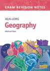 AS/A-level Geography Exam Revision Notes (Examination Revision Notes) - Michael Raw