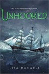 Unhooked - Lisa Maxwell