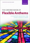 The Oxford Book of Flexible Anthems - Alan Bullard