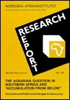 The Agrarian Question in Southern Africa and "Accumulation from Below": Economics and Politics in the Struggle for Democracy - Michael Neocosmos