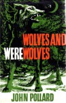 Wolves and Werewolves - John Pollard